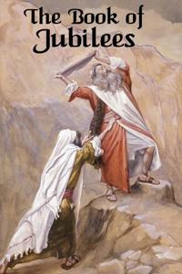 The Book of Jubilees - An Ancient Apocryphal Text on Creation, Patriarchs, and Biblical History