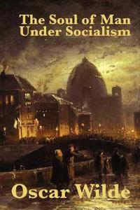 Bokomslag for "The Soul of Man Under Socialism"