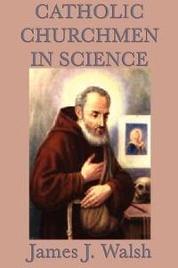 Bokomslag för "Catholic Churchmen in Science"