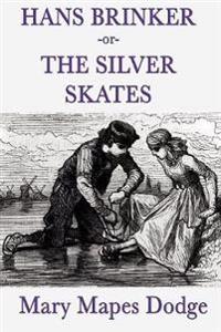 Bokomslag för "Hans Brinker -Or- The Silver Skates"