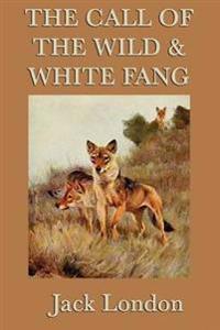 Bokomslag för "The Call of the Wild & White Fang"