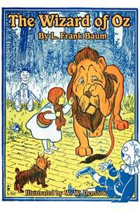 The Wizard of Oz - The Original Classic Fantasy with Illustrations by W. W. Denslow