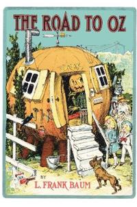 The Road to Oz - Dorothy's Journey Through Oz with Original Illustrations by John R. Neill