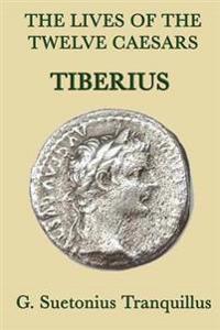 Bokomslag för "The Lives of the Twelve Caesars -Tiberius-"