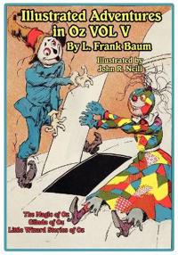 Bokomslag för "The Illustrated Adventures in Oz Vol V"