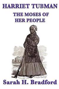 Bokomslag för "Harriet Tubman, the Moses of Her People"