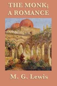 The Monk; A Romance