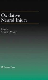 Oxidative Neural Injury
