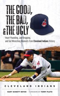 Good, the Bad, & the Ugly: Cleveland Indians