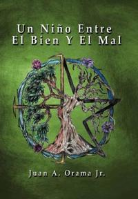Un Nino Entre El Bien y El Mal