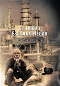 El Nuevo Esclavo Negro