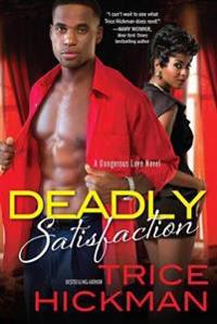 Deadly Satisfaction