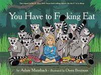 You Have to F*cking Eat (Go the F*ck to Sleep #2)