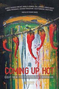 Coming Up Hot: Eight New Poets from the Caribbean