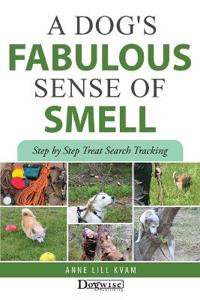 A Dog's Fabulous Sense of Smell