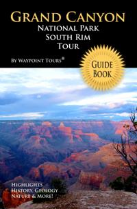 Grand Canyon National Park South Rim Tour Guide eBook