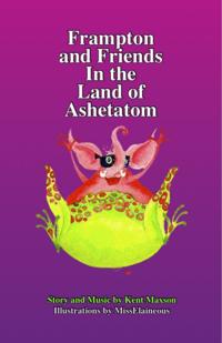 Frampton and Friends In The Land of Ashetatom