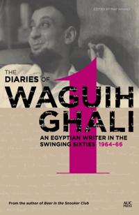 Diaries of Waguih Ghali, Volume 1