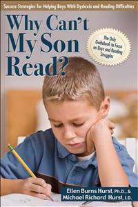 Why Can't My Son Read?: Success Strategies for Helping Boys with Dyslexia and Reading Difficulties
