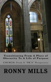 Transitioning From A Place of Obscurity To A Life of Purpose