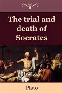 Bokomslag för "The Trial and Death of Socrates"