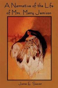 Bokomslag för "A Narrative of the Life of Mrs. Mary Jemison"