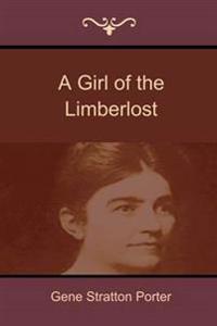 Bokomslag för "A Girl Of The Limberlost"