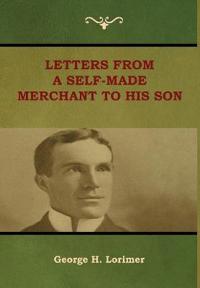 Bokomslag för "Letters from a Self-Made Merchant to His Son"