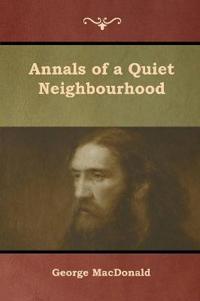 Bokomslag för "Annals of a Quiet Neighbourhood"