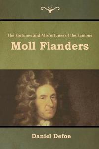 Bokomslag för "The Fortunes and Misfortunes of the Famous Moll Flanders"