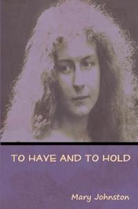 Kirjan kansi "To Have and to Hold"