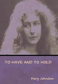 Kirjan kansi "To Have and to Hold"