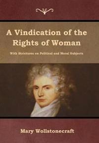 A Vindication of the Rights of Woman