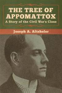 Bokomslag för "The Tree of Appomattox"
