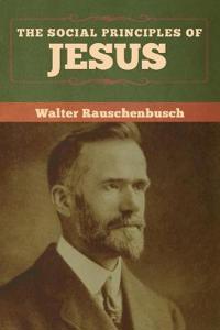 Bokomslag för "The Social Principles of Jesus"