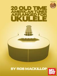 20 Old-Time American Tunes Arranged For Ukulele