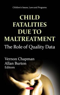 Child Fatalities Due to Maltreatment: The Role of Quality Data