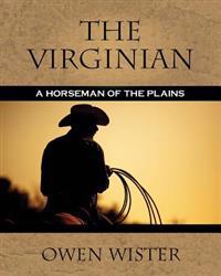 Bokomslag for "The Virginian: A Horseman of the Plains"