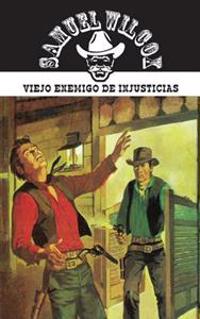 Viejo enemigo de injusticias