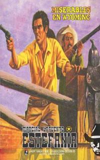 Miserables en Wyoming (Colección Oeste)