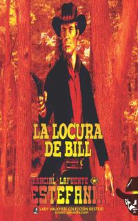 La locura de Bill (Colección Oeste)