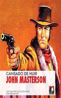 Cansado de huir (Coleccion Oeste)