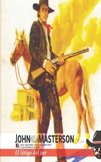 El látigo del sur (Colección Oeste)