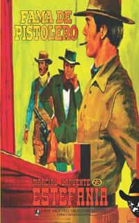 Fama de pistolero (Colección Oeste)