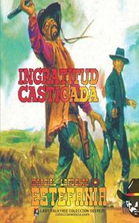 Ingratitud castigada (Colección Oeste)