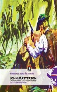 Hombres para la tumba (Colección Oeste)
