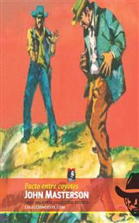 Pacto entre coyotes (Colección Oeste)