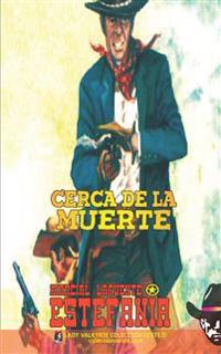 Cerca de la muerte (Colección Oeste)