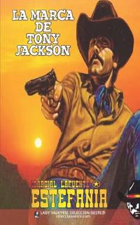 La marca de Tony Jackson (Colección Oeste)