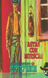 Astas con muescas (Colección Oeste)